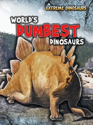 cover image of World's Dumbest Dinosaurs